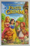 CELE MAI FRUMOASE POVESTI de FRATII GRIMM *EDITIE ILUSTRATA