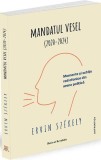 Mandatul vesel (2020-2024) Paperback Ervin Sz&eacute;kely note radiofonice fenomen sociale Ratio et Revelatio