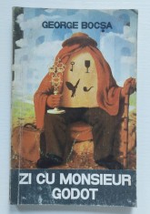 Carte ZI CU MONSIEUR GODOT - George Bocșa, Poezie, Exemplar cu DEDICAȚIE/AUTOGRAF