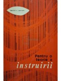 Jerome S. Bruner - Pentru o teorie a instruirii (Editia: 1970)