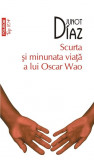 Scurta si minunata viata a lui Oscar Wao | Junot Diaz