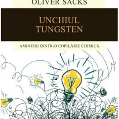 Unchiul Tungsten - Paperback brosat - Oliver Sacks - Humanitas