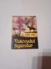 VOIEVODUL TIGANILOR * TRANDAFIRUL GALBEN ~ JOKAI MOR
