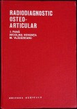 RADIODIAGNOSTIC OSTEO-ARTICULAR-ION PANA NICOLINA ROVENTA MIRCEA VLADAREANU-276124
