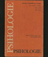 PSIHOLOGIE - MANUAL PENTRU LICEU CLASA A IX-A, PAUL POPESCU-NEVEANU, MIELU ZLATE