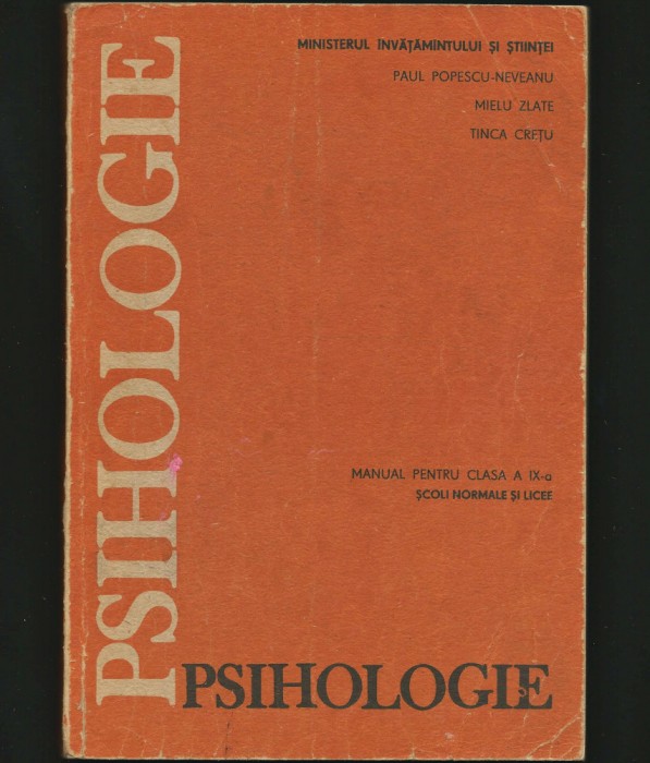 PSIHOLOGIE - MANUAL PENTRU LICEU CLASA A IX-A, PAUL POPESCU-NEVEANU, MIELU ZLATE