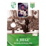 A Hege - Aki kir&aacute;ly volt Kir&aacute;ly előtt - G&aacute;l L&aacute;szl&oacute;