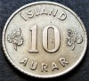 Moneda istorica 10 AURAR - ISLANDA, anul 1958 *cod 2866 A - EXCELENTA, Europa
