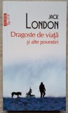 DRAGOSTE DE VIATA SI ALTE POVESTIRI-JACK LONDON-343625