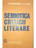 Carmen Vlad - Semiotica criticii literare (Editia: 1982)