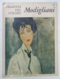 MODIGLIANI , SERIE ' I MAESTRI DI COLORE ' No. 9 , ALBUM CU TEXT IN LIMBA ITALIANA , 1963