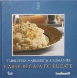 CARTE REGALA DE BUCATE-PRINCIPESA MARGARETA A ROMANIEI-358448