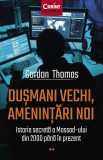 Dusmani vechi, amenintari noi. Istoria secreta a Mossad-ului din 2000 pana in prezent - Corint