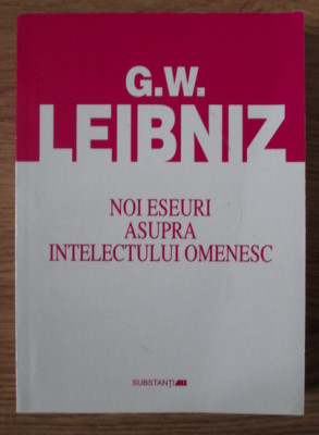 Noi eseuri asupra intelectului omenesc G.W. Leibniz foto