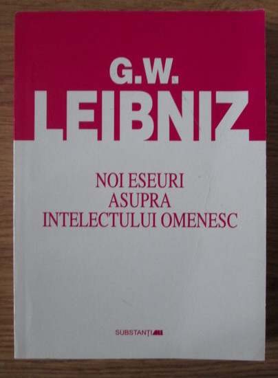 Noi eseuri asupra intelectului omenesc G.W. Leibniz