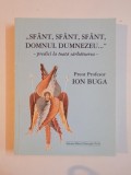 SFANT , SFANT , SFANT , DOMNUL DUMNEZEU , PREDICI LA TOATA SARBATOAREA de ION BUGA 2000 * MINIMA UZURA