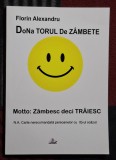 Donatorul de zambete - Florin Alexandru Contine dedicatie , data si semnatura autorului