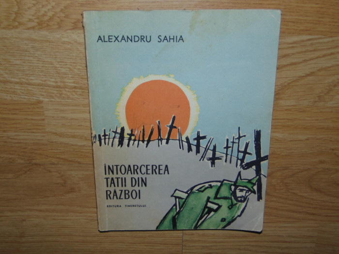 INTOARCEREA TATII DIN RAZBOI -ALEXANDRU SAHIA ANUL 1961