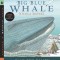 Big Blue Whale [With Read-Along CD]