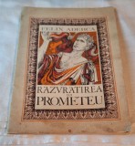 RAZVRATIREA LUI PROMETEU - carte de povesti pentru copii, editura Ion Creanga, pentru uz scolar, elevi, pionieri, carte veche de colectie, anul 1974