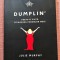 Dumplin&#039;. Vreau o viata pe masura formelor mele. Ed. Epica, 2017 - Julie Murphy