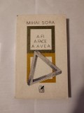 Mihai Șora - A fi, a face, a avea