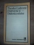 Eminescu: Dialectica stilului- Theodor Codreanu