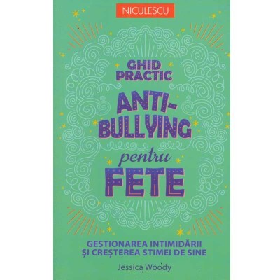 Jessica Woody - Ghid practic anti-bullying pentru fete. Gestionarea foto