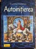 AUTOINITIEREA ,DUMITRU HRISTENCO/ ,,TEORA"2017 / STARE PERFECTA(Citita o singura data)/166 pagini / CA SI NOUA