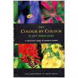 Lucy Huntington, David Squire - The colour by colour plant directory - a practical guide to garden colour - 111377