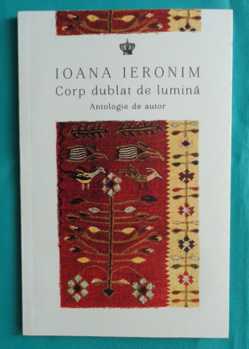 Ioana Ieronim &ndash; Corp dublat de lumina ( antologie )