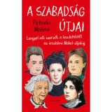 A szabads&aacute;g &uacute;tjai - Lengyel női szerzők a kezdetektől az irodalmi Nobel-d&iacute;jakig - Petneki No&eacute;mi