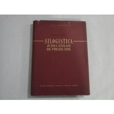 SILOGISTICA JUDECATILOR DE PREDICATIE - Florea TUTUGAN - Bucuresti, 1957