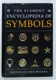 THE ELEMENT ENCYCLOPEDIA OF SYMBOLS by UDO BECKER , 1994