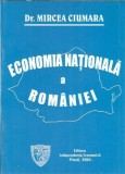 Economia Nationala a Romaniei - Mircea Ciumara | Eseistica Studii Cultura Generala | Editura Independenta Economica 2004