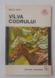 Radu Nitu - Valva Vilva Codrului - Colectia Cutezatorii 1974 (VEZI DESCRIEREA)