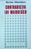 Nicolae Manolescu - Contradictia lui Maiorescu (Eminescu, 1973) Carte critica literara