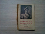 DOAMNA DE POMPADOUR si Epoca ei - Alfred Leroy - Cugetarea, F.An, 275 p., Alta editura