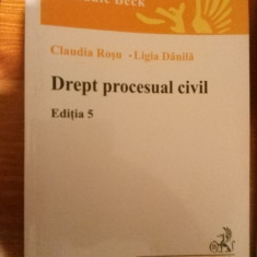 CLAUDIA ROSU / LIGIA DANILA - DREPT PROCESUAL CIVIL- ED. V, 2007, 510 p.