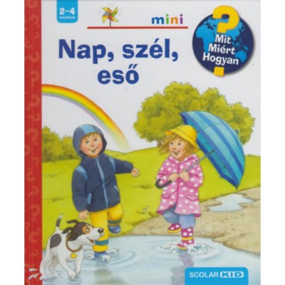 Nap, sz&amp;eacute;l, eső - Scolar Mini 27. - Mit? Mi&amp;eacute;rt? Hogyan? - Kihajthat&amp;oacute; ablakokkal - Patricia Mennen foto