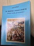 De Mortibus Persecutorum (Despre mortile persecutorilor) - Lactantius