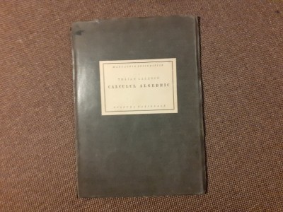 Traian Lalescu - Calculul algebric (1924) foto