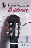 Brisbane - Evgheni Vodolazkin - Humanitas Fiction