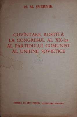 CUVANTARE ROSTITA LA CONGRESUL AL XX - LEA AL PARTIDULUI COMUNIST AL UNIUNII SOVIETICE foto