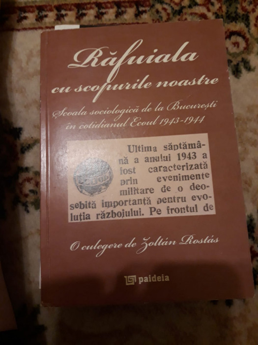 Răfuiala cu scopurile noastre. Școala sociologică de la București &icirc;n cotidianul