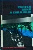Ivan Slamnig - Partea Buna a Curajului, Editura Univers, 1979, Roman, Beletristica, Colectia Globus
