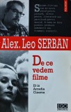 De ce vedem filme - 2006 - Alexandru Leo Serban ($V170)