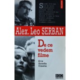 De ce vedem filme - 2006 - Alexandru Leo Șerban ($V170)