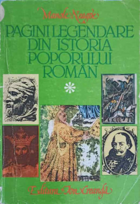 PAGINI LEGENDARE DIN ISTORIA POPORULUI ROMAN VOL.1-MANOLE NEAGOE foto