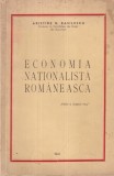 Aristide N. Basilescu - Economia nationalista romaneasca (1941) - Carti vechi, Brosata, 128 pagini, 16x24 cm